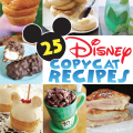 25 Disney Copycat Recipes