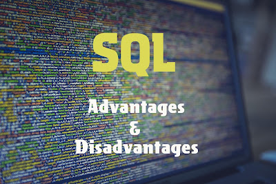 5 Advantages and Disadvantages of SQL | Limitations & Benefits of SQL