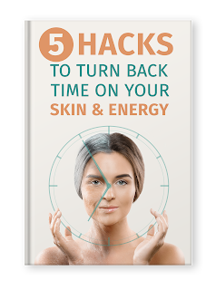 5 Hacks to Turn Back Time on your Skin And Energy eBook