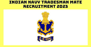 Indian Navy Trades Man Mate Recruitment 2023 Apply Online For 362 Post