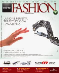 TechnoFashion 2014-04 - Settembre 2014 | ISSN 2039-988X | TRUE PDF | Bimestrale | Professionisti | Moda | Tecnologia | Impianti | Distribuzione
TechnoFashion è la rivista pensata per rispondere alle mutate esigenze del tessile-abbigliamento italiano. Un ausilio costante per tutti coloro che vogliono imparare a cogliere le nuove opportunità offerte dal mercato globale, TechnoFashion si propone di diventare il punto di riferimento unico per tutte le tecnologie dedicate all’industria della moda: dalle fibre ai materiali, dalle macchine e gli impianti per le lavorazioni tessili ai processi di progettazione e produzione di abbigliamento, fino alla logistica e alla distribuzione.