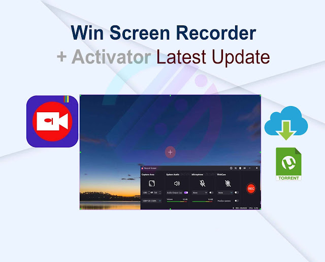 Win Screen Recorder 2024 v9.9.9.12 + Activator Latest Update