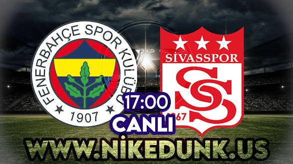 Fenerbahçe – Sivasspor maçını canlı izle