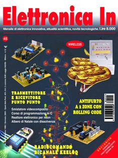 Elettronica In 45 - Dicembre 1999 & Gennaio 2000 | ISSN 1124-8548 | TRUE PDF | Mensile | Elettronica
Elettronica In è una rivista mensile (10 numeri all'anno) di elettronica applicata con intenti didattici e divulgativi, rivolta a quanti operano nel campo della progettazione elettronica. 
In particolare ci rivolgiamo a quanti lavorano nei laboratori di Ricerca e Sviluppo e negli Uffici Tecnici di piccole e medie aziende nonché a quanti frequentano Corsi di Studio nel settore elettronico e informatico (studenti universitari e di scuola media superiore) ed ai loro insegnanti.
Prestiamo particolare attenzione anche a coloro che, pur non operando professionalmente in questi campi, sono affascinati dalla possibilità di realizzare in proprio dispositivi elettronici per gli impieghi più vari. 
I contenuti della rivista possono essere suddivisi in due differenti tipologie:
- Progetti pratici;
- Corsi teorici
In ciascun numero della rivista proponiamo progetti tecnologicamente molto avanzati, sia dal punto di vista hardware che software, che cerchiamo di illustrare nella forma più chiara e comprensibile occupandoci delle modalità di funzionamento, dei particolari costruttivi e delle problematiche software. In questo modo il lettore può acquisire e sperimentare in pratica una serie di conoscenze utili per cimentarsi in seguito con progetti simili o ancora più complessi. In ogni caso tutti i circuiti proposti sono originali ed hanno un'utilità immediata.
Nel secondo caso (Corsi teorici) vengono trattati argomenti di grande attualità per i quali non esistono ancora (o esistono in maniera frammentaria) informazioni approfondite. Agli aspetti teorici fanno sempre seguito applicazioni pratiche con le quali verificare sul campo le nozioni teoriche apprese.