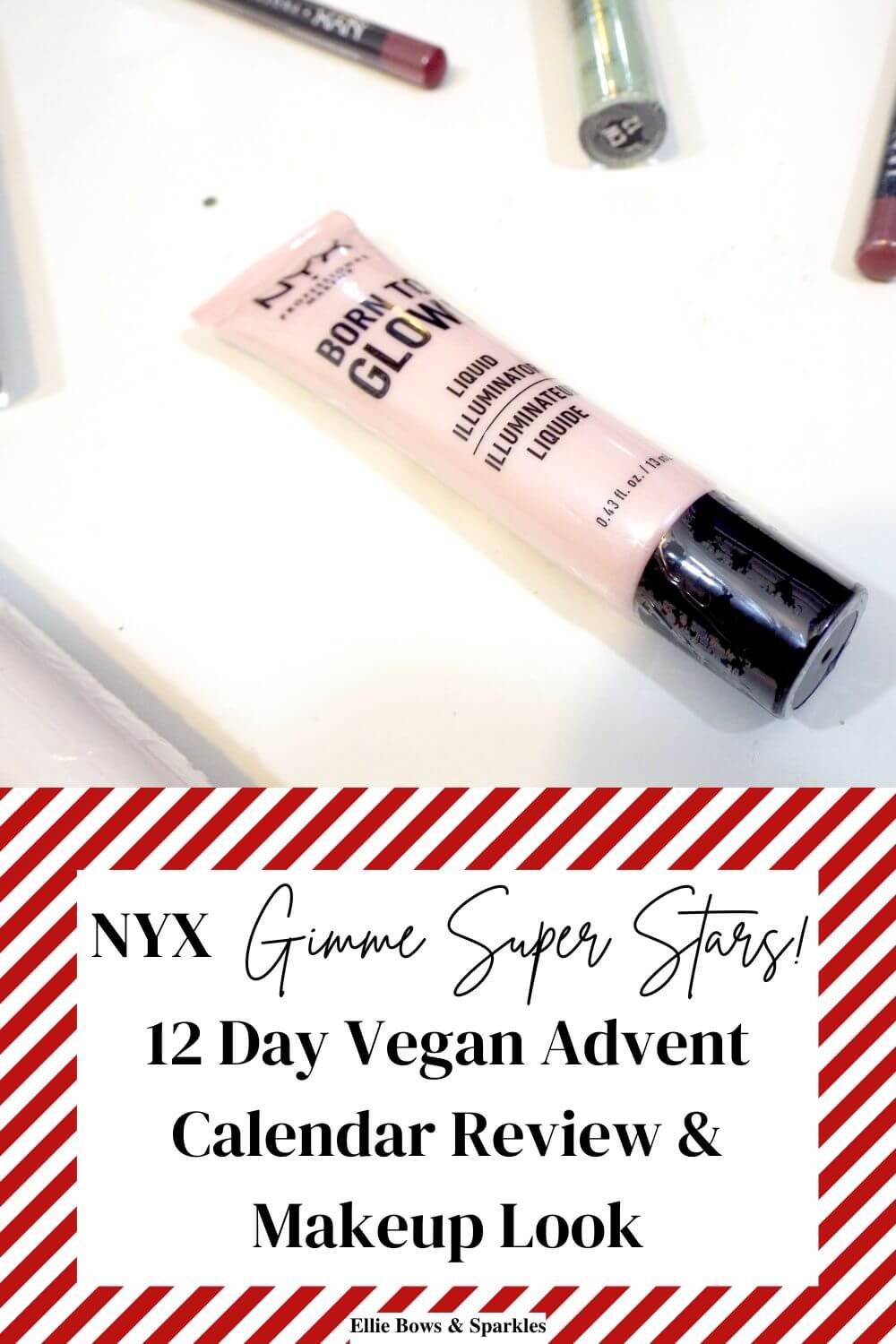 Pinterest pin with picture to top half, featuring the NYX Liquid Illuminator in Sunbeam and diagonally striped red and white text box to lower half, with white box accent to centre and title reading NYX Gimme Super Stars! 12 Day Vegan Advent Calendar Review & Makeup Look.