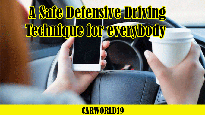 A Safe Defensive Driving Technique for everybody