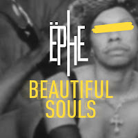 Ëphe estrena Beautiful Souls