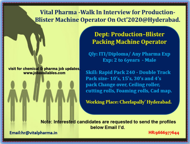 Job Availables, Vital Pharma Walk-In Interview for Production – Blister Machine Operators On Oct’ 2020