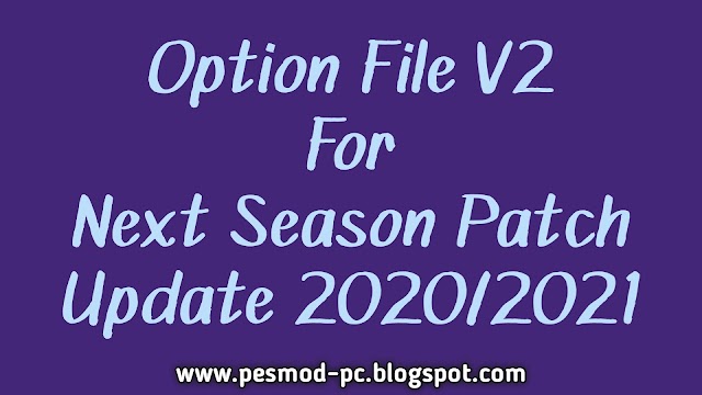 PES 2017 Option File V2 For Next Season Patch Update 2020/2021 By chako