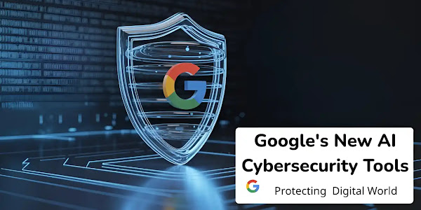 Google Unveils New AI Security Arsenal to Prevents Real-World Cyberattack