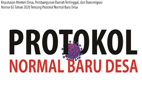 Keputusan Menteri Desa, Pembangunan Daerah Tertinggal dan Transmigrasi Nomor 63 Tentang Tahun 2020 tentang Protokol Normal Baru Desa.