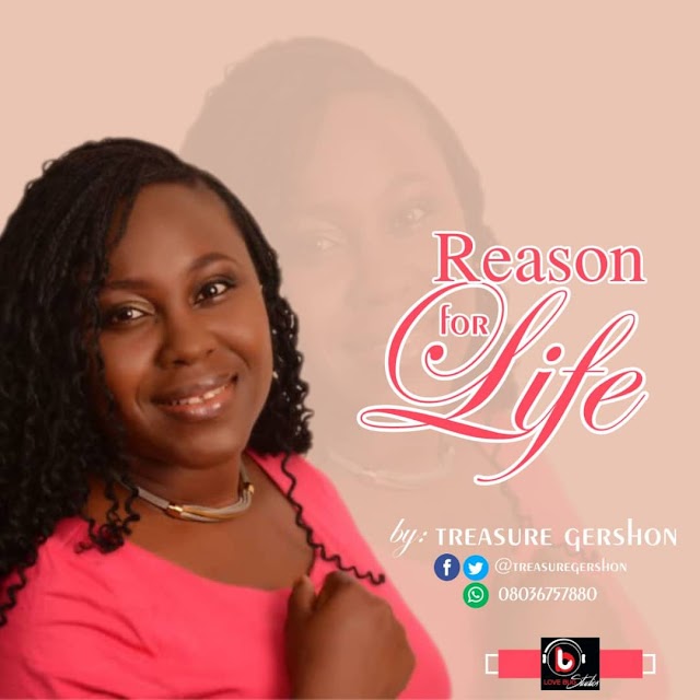 DOWNLOAD Music: Treasure Gershon - You Are The Reason For Life |@treasuregershon