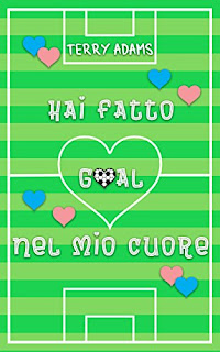 Hai Fatto Goal Nel Mio Cuore Di Terry Adams