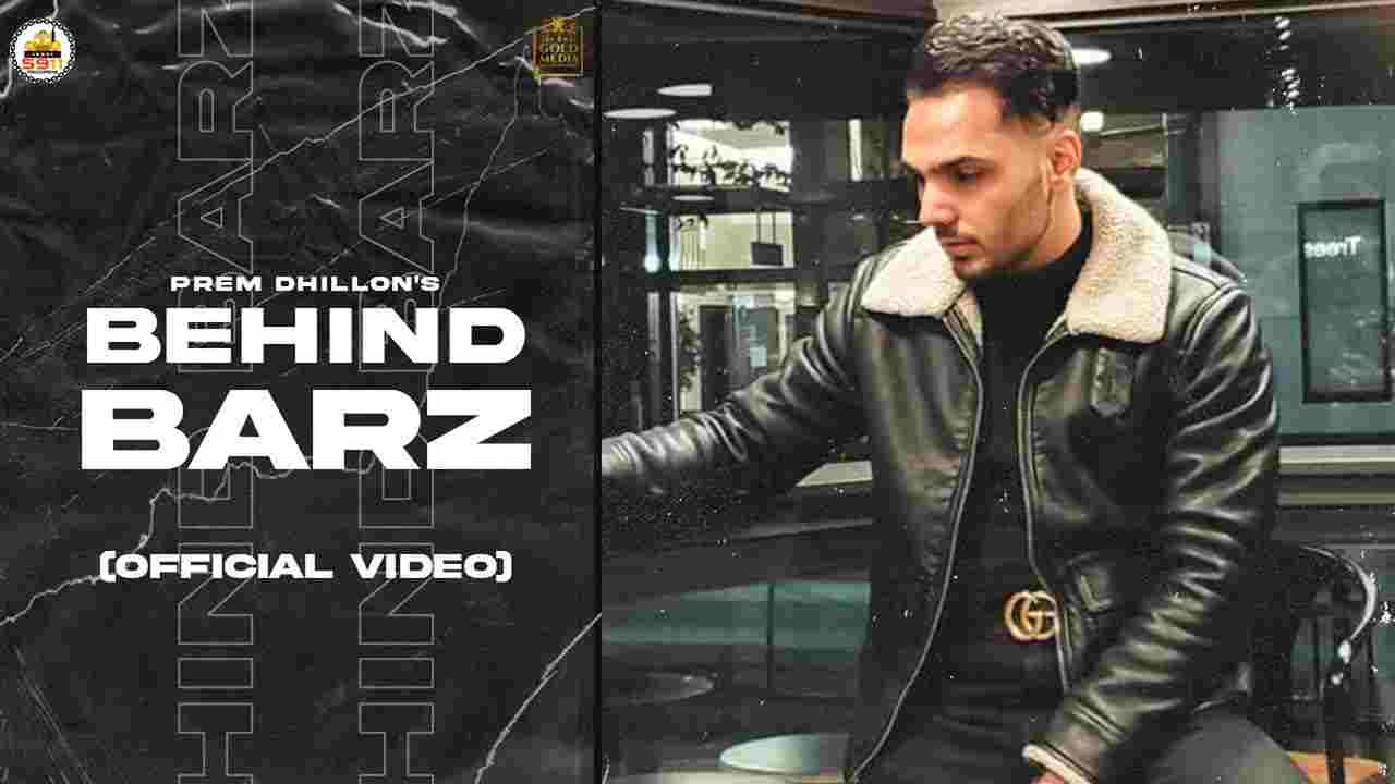 Behind barz lyrics Prem Dhillon Punjabi Song