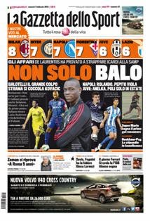 La Gazzetta dello Sport del 1 Febbraio 2013 | ISSN 1120-5067 | TRUE PDF | Quotidiano | Sport
La Gazzetta dello Sport è un quotidiano sportivo italiano, con sede a Milano. Insieme al Corriere dello Sport - Stadio e Tuttosport, è uno dei tre principali giornali sportivi d'Italia. È il primo quotidiano sportivo per numero di lettori nell'Italia centro-settentrionale, ed uno dei maggiori quotidiani italiani per tiratura e diffusione.