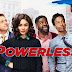 مراجعة مسلسل powerless