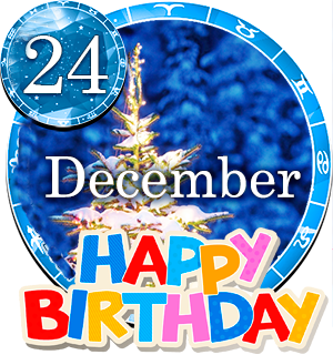 December 24 Birthday Horoscope