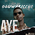 [BangHitz] [New Music] Aye - Oluwaricche