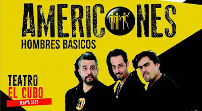 Estreno #Teatro: AMERICONES (Hombres Básicos).