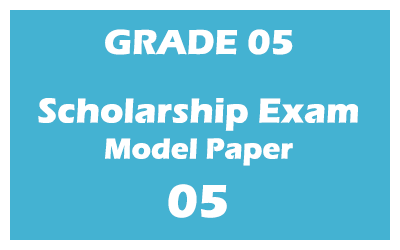 Grade 05 - Scholarship Preliminary Exam Paper - 05 (2021)