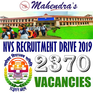 NVS RECRUITMENT DRIVE 2019 | 2370 VACANCIES