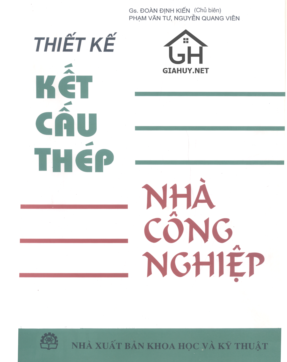 Thiết kế kết cấu thép nhà công nghiệp - Đoàn Định Kiến