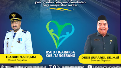 Kecamatan Sepatan Mengucapkan Selamat Atas Diresmikan RSU Tigaraksa Kabupaten Tangerang 