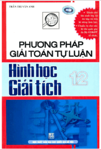 Phương Pháp Giải Toán Tự Luận Hình Học Giải Tích 12 - Trần Thị Vân Anh