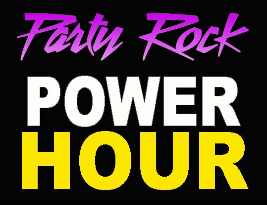 Go to Party Rock Power Hour and Get F cked Up