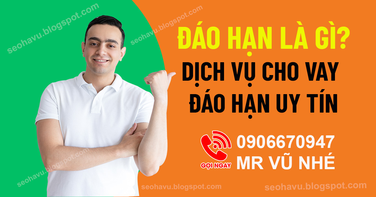 Đáo hạn ngân hàng là gì – cách thức đáo hạn ngân hàng