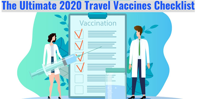 The Ultimate 2020 Travel Vaccines Checklist