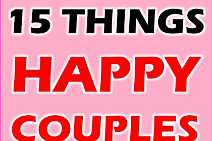 15 things happy couples do differently!