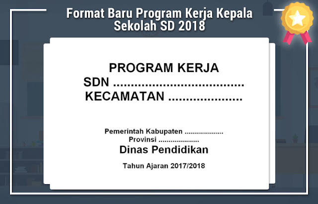 Format Baru Program Kerja Kepala Sekolah SD 2018