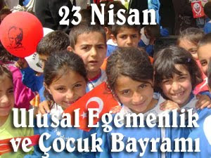 23 Nisan Ulusal Egemenlik ve Çocuk Bayramı