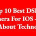 Top 10 Best DSLR App of IOS