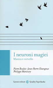 I neuroni magici. Musica e cervello