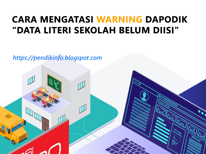 Mengatasi Warning Dapodik 'Data Literi Sekolah Belum diisi'