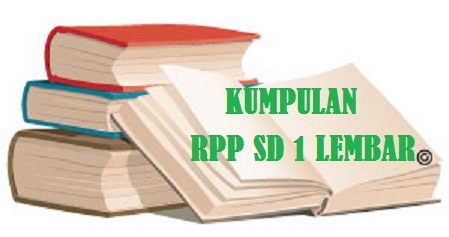 rpp 1 lembar (3 komponen) sd kelas 1 2 3 4 5 6 tahun 2021/2022