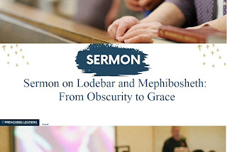 Sermon on Lodebar and Mephibosheth: From Obscurity to Grace