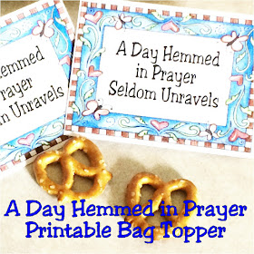 "A Day Hemmed in Prayer Seldom Unravels".  This printable bag topper is perfect for your church lesson handout on prayer.  Simply fill with pretzels and read the enclosed story for a great object lesson and take away.