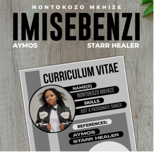 Nontokozo Mkhize – Imisebenzi (feat. Aymos & Starr Healer)