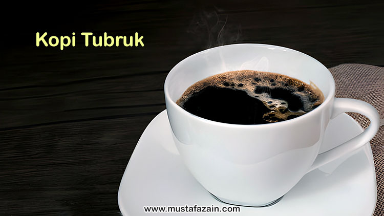 Kopi Tubruk Minuman Sederhana Penuh Rasa