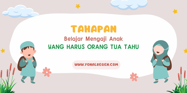 Tahapan belajar mengaji anak