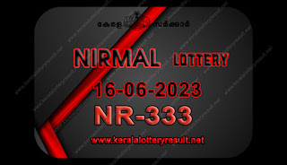 Off. Kerala Lottery Result; 16.06.2023 Nirmal Lottery Results Today "NR-333"