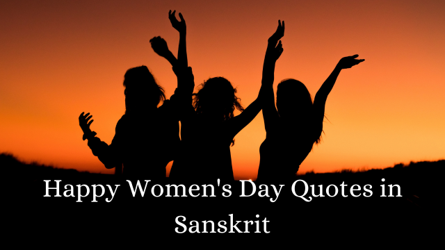 Happy Women's Day Quotes in Sanskrit