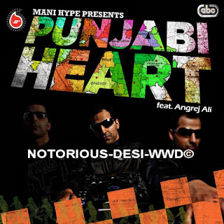 Mani Hype ft Angrej Ali - Punjabi Heart