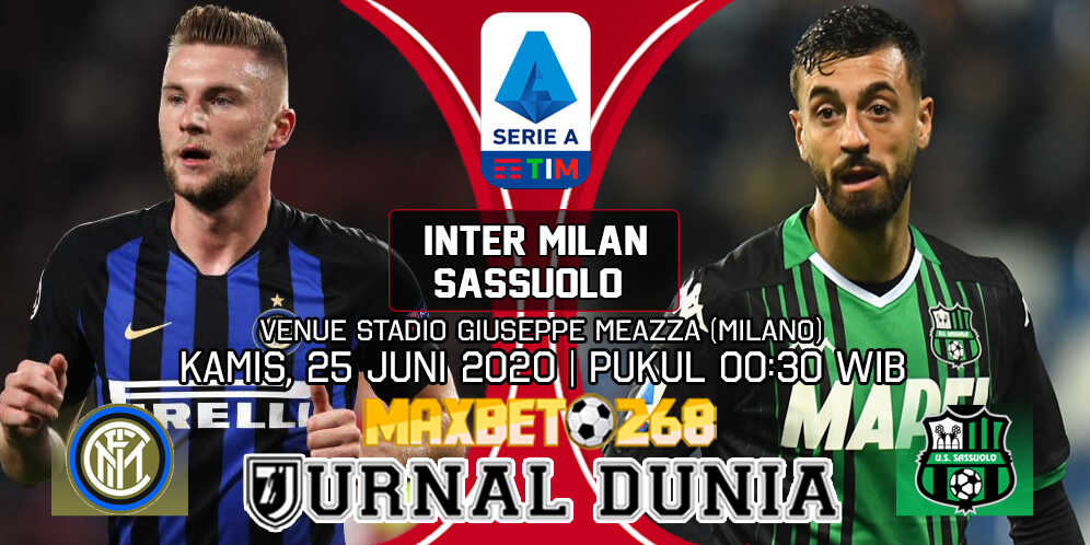 Prediksi Inter Milan vs Sassuolo 25 Juni 2020 Pukul 00:30 WIB