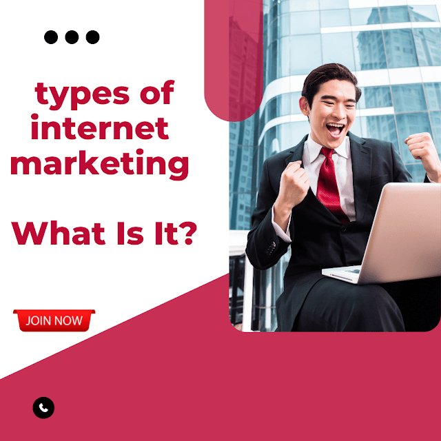 Types of internet marketing - What Is It?