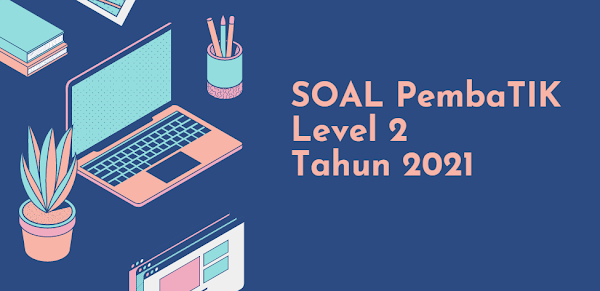 Soal Pembatik Level 2 Tahun 2021