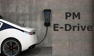 PM Electric Drive Revolution in Innovative Vehicle Enhancement (PM E-DRIVE) Scheme PM Electric Drive Revolution in Innovative Vehicle Enhancement (PM E-DRIVE) Scheme